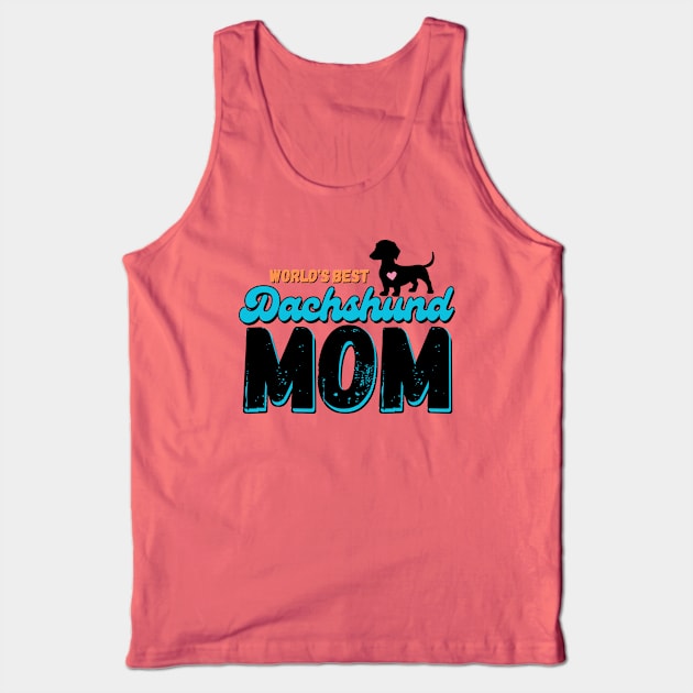 World's Best Dachshund Mom Tank Top by Weenie Riot